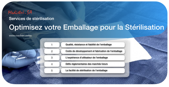 www.medistri.swiss Medistri « Optimisez votre Emballage pour la Stérilisation »