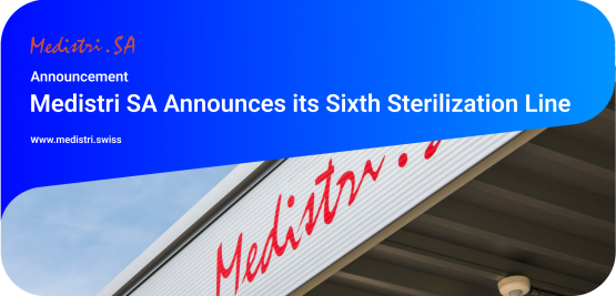 Medistri SA Announces its Sixth Sterilization Line